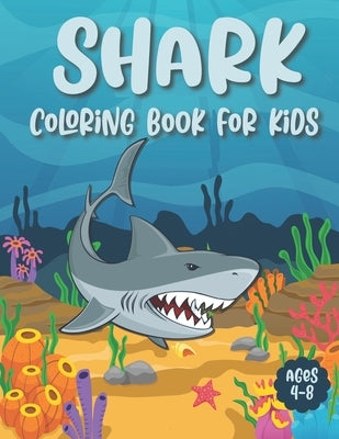 Shark Coloring Book For Kids Ages 4-8: Super Fun And Unique Shark Coloring Pages - Shark Gift For Shark Lovers Boys, Girls And Toddlers (Underwater Th by Press, Playabit