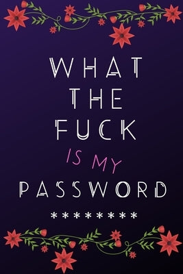 What the Fuck is my Password by Sweary, Wicked