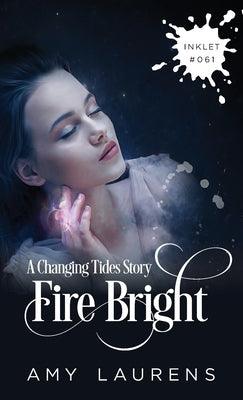 Fire Bright by Laurens, Amy