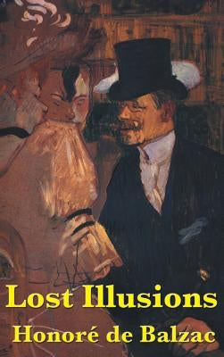Lost Illusions by De Balzac, Honore