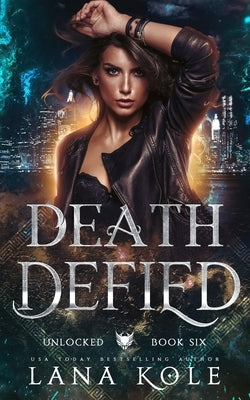 Death Defied by Kole, Lana