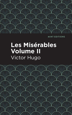 Les Miserables Volume II by Hugo, Victor
