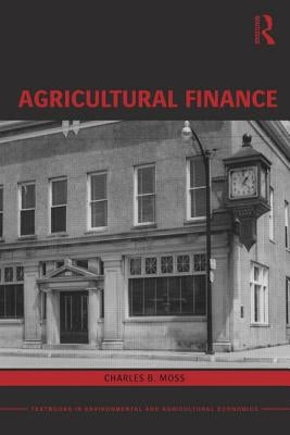 Agricultural Finance by Moss, Charles B.