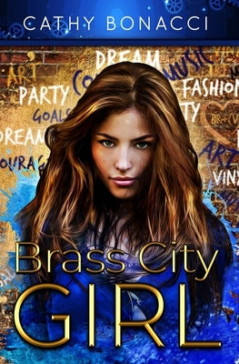 Brass City Girl by Bonacci, Cathy