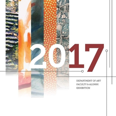 2017 Department of Art Faculty & Alumni Exhibition by Shaiman, Jason