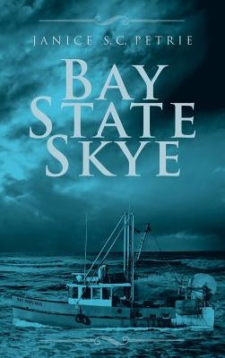 Bay State Skye by Petrie, Janice S. C.