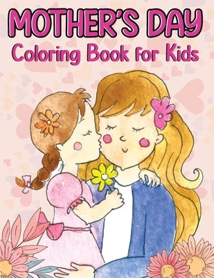 Mother's Day Coloring Book: Coloring Book for Women by Bidden, Laura