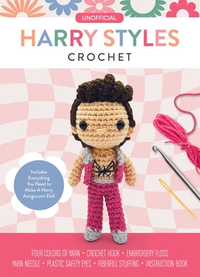 Unofficial Harry Styles Crochet: Includes Everything You Need to Make a Harry Amigurumi Doll! by Galusz, Katalin