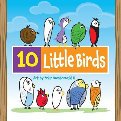 Ten little birds by Dombrowski, Brian, II