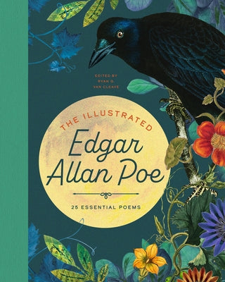 The Illustrated Edgar Allan Poe: 25 Essential Poems by Van Cleave, Ryang