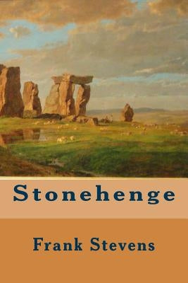 Stonehenge by Stevens, Frank