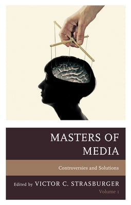 Masters of Media: Controversies and Solutions, Volume 1 by Strasburger, Victor C.