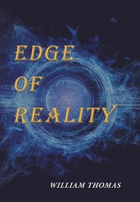 Edge of Reality by Thomas, William