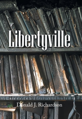 Libertyville by Richardson, Donald J.