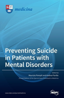 Preventing Suicide in Patients with Mental Disorders by Pompili, Maurizio