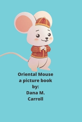 Oriental Mouse: A picture book by Studio, Pearls Design