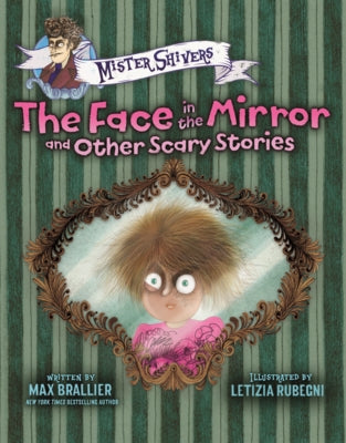 Face in the Mirror and Other Scary Stories by Brallier, Max