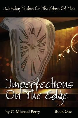 Imperfections On The Edge by Perry, C. Michael