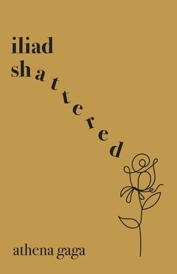 Iliad Shattered by Gaga, Athena