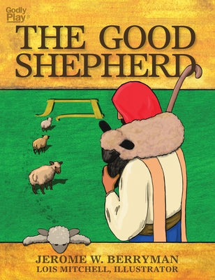 The Good Shepherd by Berryman, Jerome W.