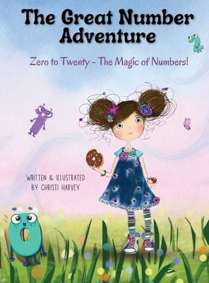 The Great Number Adventure: Zero to Twenty - The Magic of Numbers! by Harvey, Christi