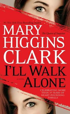 I'll Walk Alone by Clark, Mary Higgins