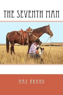 The Seventh Man by Brand, Max
