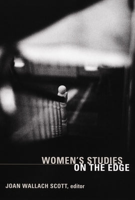Women's Studies on the Edge by Scott, Joan Wallach