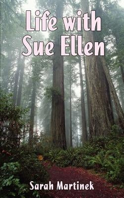 Life with Sue Ellen by Martinek, Sarah