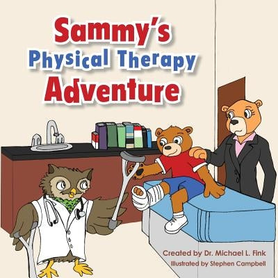 Sammy's Physical Therapy Adventure by Yasenchak, David