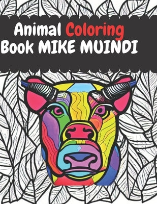Animal Coloring Book: For Both Adults & Kids by Muindi, David
