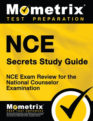 Nce Secrets Study Guide: Nce Exam Review for the National Counselor Examination by Nce Exam Secrets Test Prep