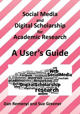 Social Media and Digital Scholarship Handbook by Remenyi, Dan