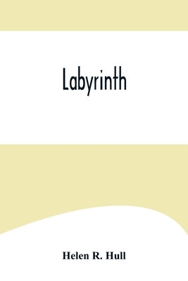Labyrinth by R. Hull, Helen