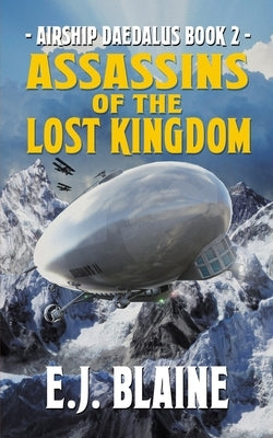 Assassins of the Lost Kingdom by Blaine, E. J.