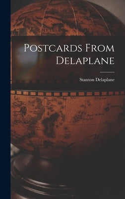 Postcards From Delaplane by Delaplane, Stanton
