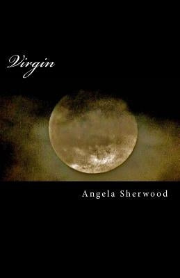 Virgin by Sherwood MS, Angela