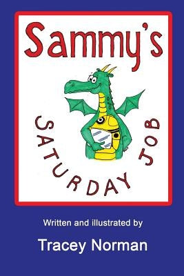 Sammy's Saturday Job by Norman, Tracey