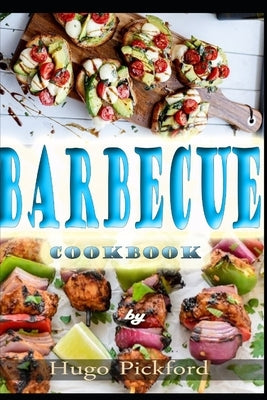 Barbecue Cookbook by Pickford, Hugo