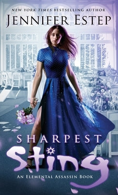 Sharpest Sting: An Elemental Assassin Book by Estep, Jennifer
