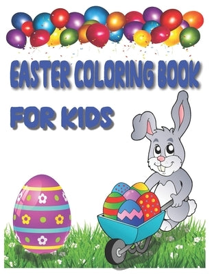 Easter Coloring Book for Kids: Ages 1-4: Toddlers & Preschool by Kheir Eddine, Bezzououi