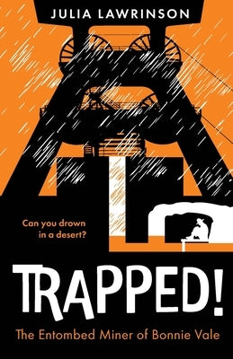 Trapped: The Entombed Miner of Bonnie Vale by Lawrinson, Julia