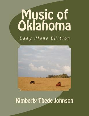 Music of Oklahoma: Easy Piano Edition by Johnson, Kimberly Thede