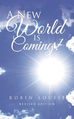 A New World is Coming! by Louise, Robin