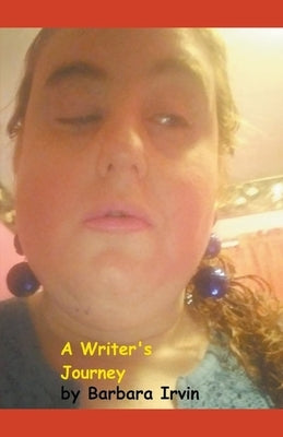 A Writer's Journey by Irvin, Barbara