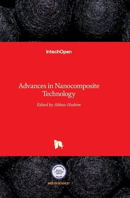 Advances in Nanocomposite Technology by Hashim, Abbass A.