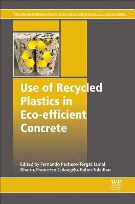 Use of Recycled Plastics in Eco-Efficient Concrete by Pacheco-Torgal, F.
