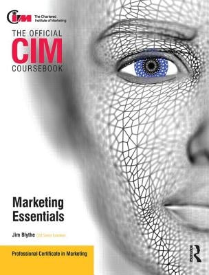 CIM Coursebook Marketing Essentials by Blythe, Jim