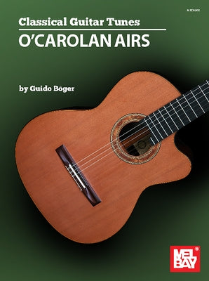 Classical Guitar Tunes - O'Carolan Airs by Boger, Guido
