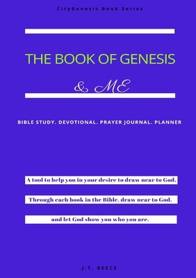 The Book of Genesis & Me by Reece, J. T.